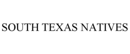 SOUTH TEXAS NATIVES trademark