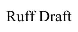 RUFF DRAFT trademark