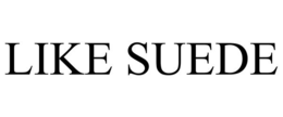 LIKE SUEDE trademark