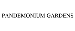 PANDEMONIUM GARDENS trademark