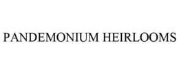 PANDEMONIUM HEIRLOOMS trademark