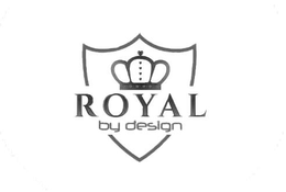 ROYAL BY DESIGN trademark