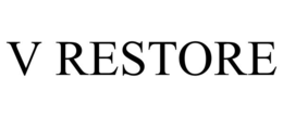 V RESTORE trademark