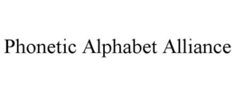 PHONETIC ALPHABET ALLIANCE trademark