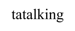 TATALKING trademark