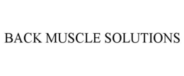 BACK MUSCLE SOLUTIONS trademark