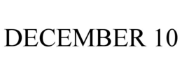 DECEMBER 10 trademark