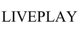 LIVEPLAY trademark