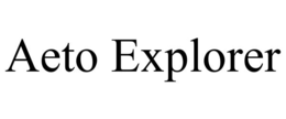 AETO EXPLORER trademark