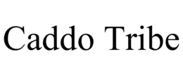 CADDO TRIBE trademark