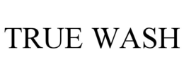 TRUE WASH trademark