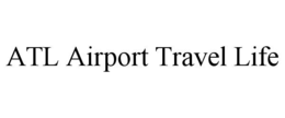 ATL AIRPORT TRAVEL LIFE trademark