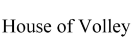 HOUSE OF VOLLEY trademark