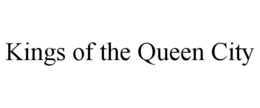 KINGS OF THE QUEEN CITY trademark