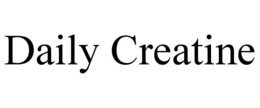 DAILY CREATINE trademark