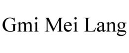GMI MEI LANG trademark