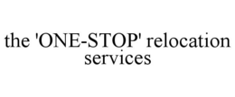 THE 'ONE-STOP' RELOCATION SERVICES trademark