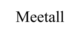 MEETALL trademark