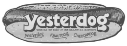 YESTERDOG "GOOD OLE HOT DOGS" AT 1505 WEALTHY S.E. (EASTOWN) YESTERDOG KRAUTDOG CHEDDARDOG trademark