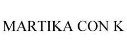 MARTIKA CON K trademark