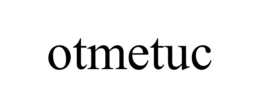 OTMETUC trademark