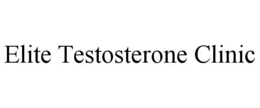 ELITE TESTOSTERONE CLINIC trademark