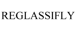 REGLASSIFLY trademark