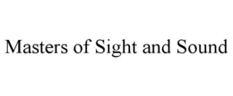 MASTERS OF SIGHT AND SOUND trademark