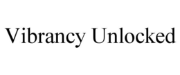 VIBRANCY UNLOCKED trademark