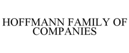 HOFFMANN FAMILY OF COMPANIES trademark