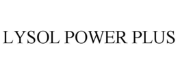 LYSOL POWER PLUS trademark
