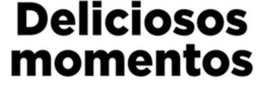 DELICIOSOS MOMENTOS trademark