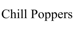 CHILL POPPERS trademark