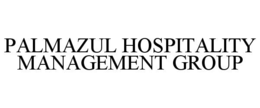 PALMAZUL HOSPITALITY MANAGEMENT GROUP trademark