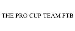 THE PRO CUP TEAM FTB trademark