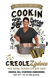 MAIS CA C'EST BON SHA! COOKIN WITH HAL THE CAJUN LADY ACCENT CREOLE ZYDECO PUT SOME ZYDECO ON DAT SHA! CREOLE ALL-PURPOSE SEASONING NET WT. 5.5 OZ (156 GRAMS) trademark