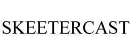 SKEETERCAST trademark