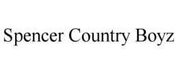 SPENCER COUNTRY BOYZ trademark
