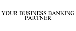 YOUR BUSINESS BANKING PARTNER trademark