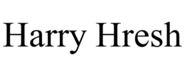 HARRY HRESH trademark