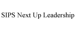 SIPS NEXT UP LEADERSHIP trademark