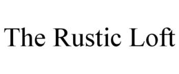THE RUSTIC LOFT trademark