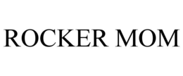 ROCKER MOM trademark