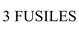 3 FUSILES trademark