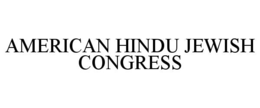 AMERICAN HINDU JEWISH CONGRESS trademark