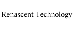 RENASCENT TECHNOLOGY trademark