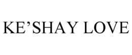 KE’SHAY LOVE trademark