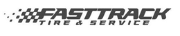 FASTTRACK TIRE & SERVICE trademark