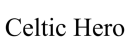 CELTIC HERO trademark