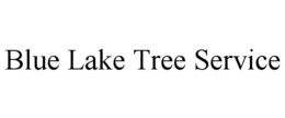 BLUE LAKE TREE SERVICE trademark